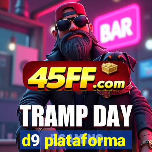 d9 plataforma